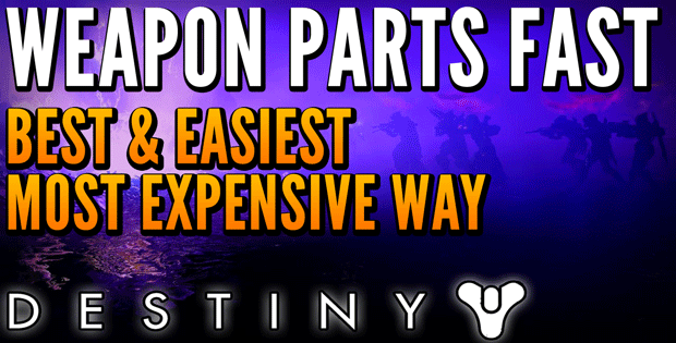 Destiny Best Way to Get Weapon Parts